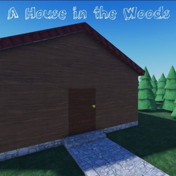 A House in the Woods