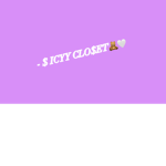 $ ICYY CLO$ET