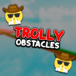 Trolly Obstacles!