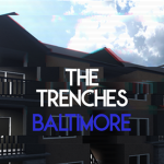 The Trenches : Baltimore