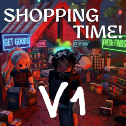[V1] Shopping Time!
