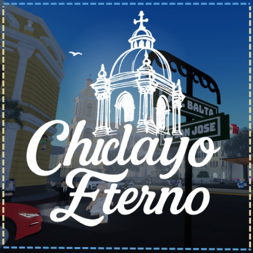 Chiclayo Eterno 🌆 [BETA] Roblox game