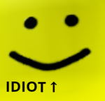 Bigheaded idiots