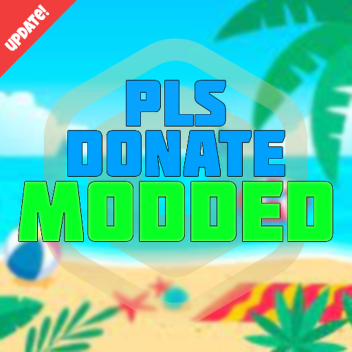 [SUMMER✨] Pls Donate Modded