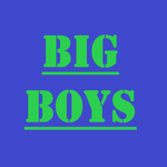 Big Boys!