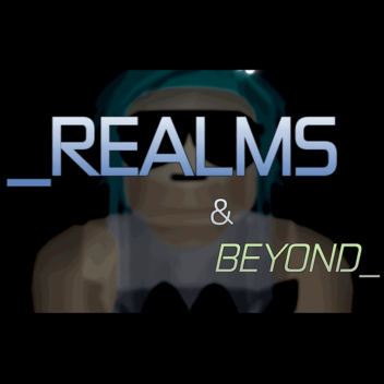 Realms & Beyond [BETA]