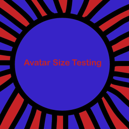 Avatar Size Testing!