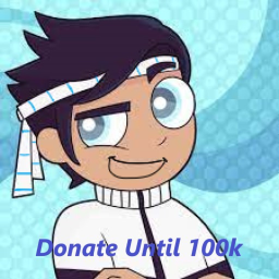 Donate Until I Get 100k