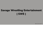 SW E |Savage Wrestling Entertainment|