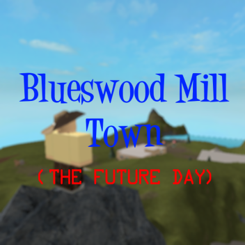 Blueswood Mill Town (Future Day)