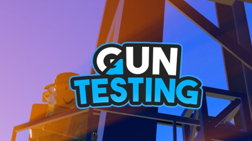 Gun Testing