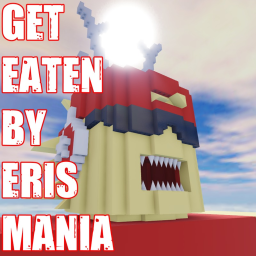 get eaten by eris mania