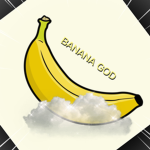 #BANANA GOD’S NATION