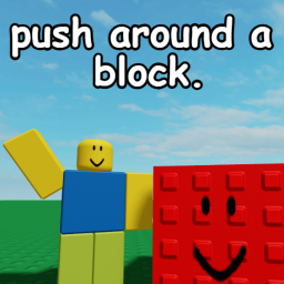push around a block.