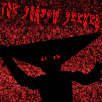 The Shadow Seeker [Re-Mastered ]Beta Test Update