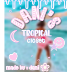 ~ dani's tropical closet ~