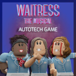 🥧 Waitress The Musical | Auto-Tech Game
