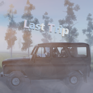 Last Trip