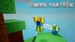 Control Your Friend [2 Player Obby]