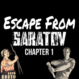 Escape From Saratov Chapter One