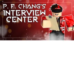 P. F. Chang's Interview Center