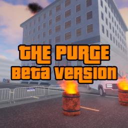 The Purge🔪 (BETA VERSION)