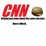 [CNN] Cafe News Network