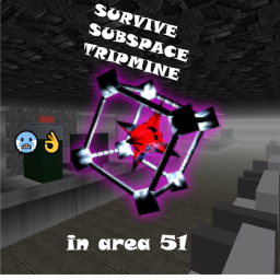 survive subspace tripmine in area 51