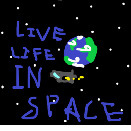 Live life in space