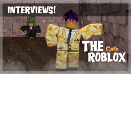 The Roblox Cafe™ INTERVIEWS!