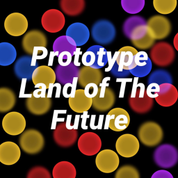 Prototype Land of The Future