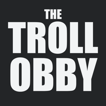 The Troll Obby 