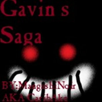 Gavin s SAGA [REMASTERED] [TESTING MODE]