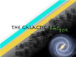 The Galactic Factor