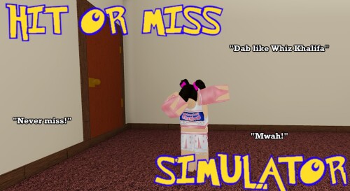 HIT OR MISS SIMULATOR!