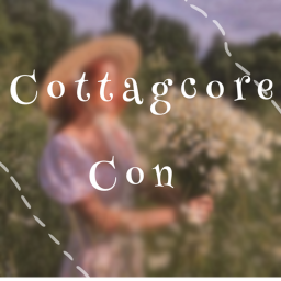 Cottagecore Con!