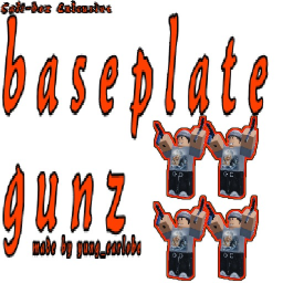 baseplate gunz