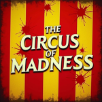 Circus of Madness :o)
