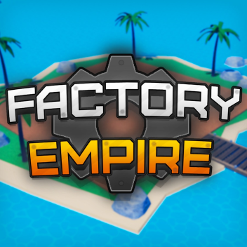 Factory Empire 🛠️
