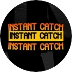 Instant Catch
