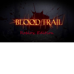 BLOODTRAIL Roblox Edition [ALPHA]