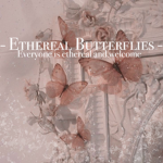 - Ethereal Butterflies -