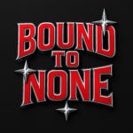 Bound To None