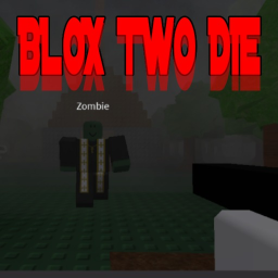 BLOX TWO DIE