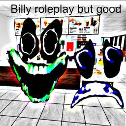 Billy roleplay but thats good