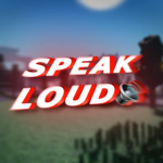 Speak Loud