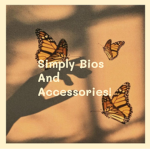 Simply Bios And Accessories!