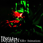 Forsaken Killer Animations