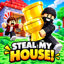 🏠 Steal My House!  [🎉 NEW]