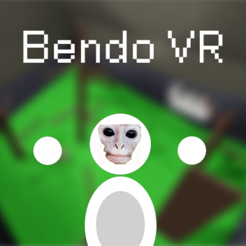 Project Bendo VR
